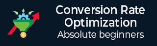 Conversion Rate Optimization Tutorial