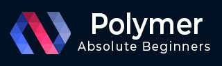 Polymer Tutorial