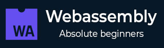 Web Assembly Tutorial